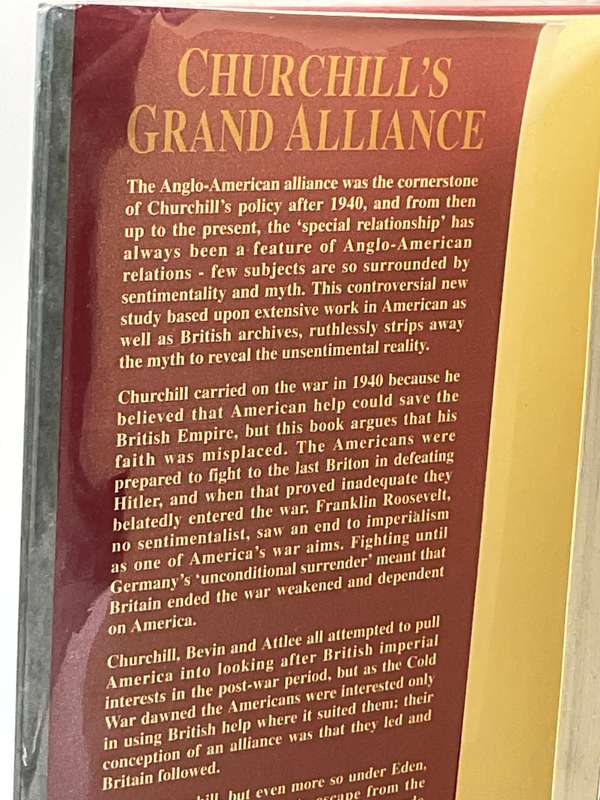 Churchill's Grand Alliance: The Anglo-American Special Relationship 1940-1957 - John Charmley