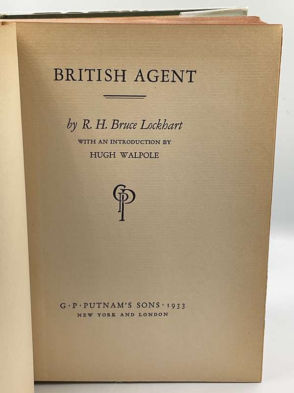 British Agent - R. H. Bruce Lockhart - Introduction by Hugh Walpole | 1933