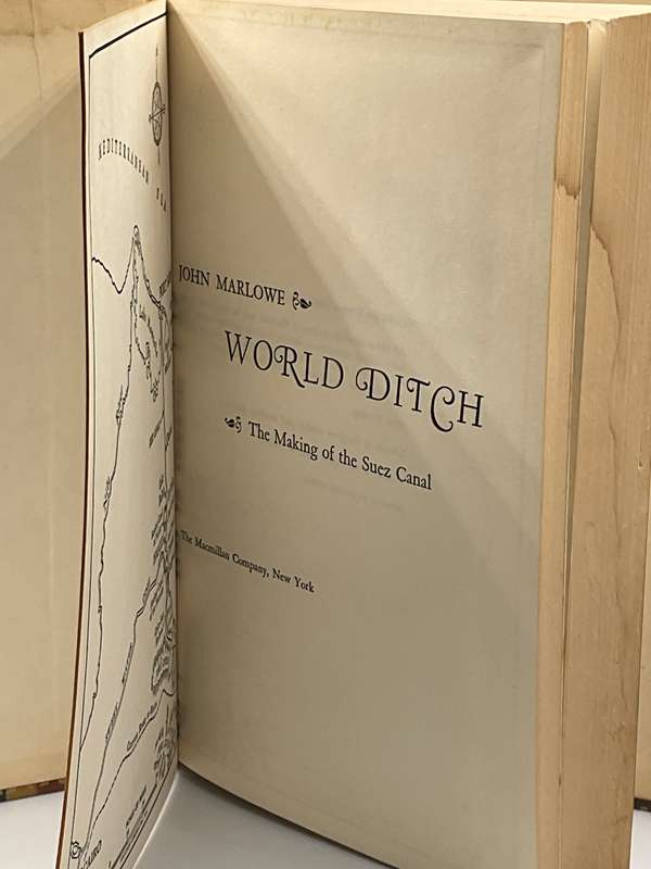 World Ditch: The Making of the Suez Canal by John Marlowe | First Edition 1964
