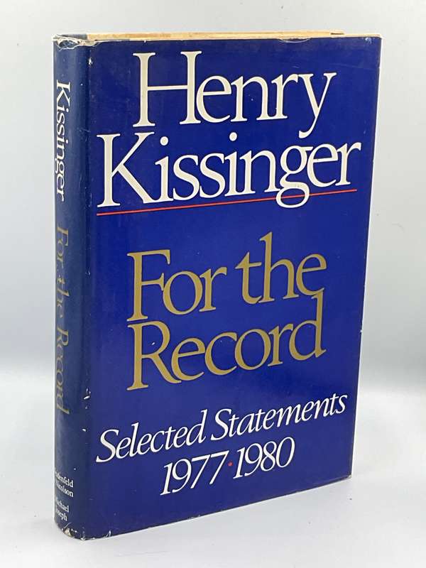 Henry Kissinger ~ For the Record: Selected Statements 1977-1980