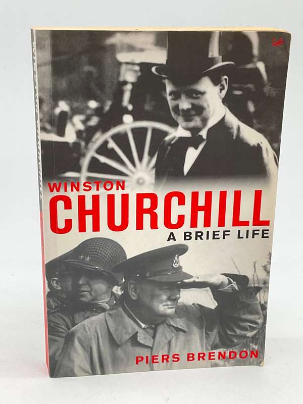 Winston Churchill: A Brief Life by Piers Brendon