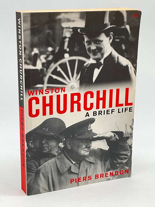 Winston Churchill: A Brief Life by Piers Brendon