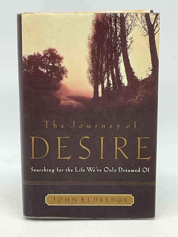 The Journey of Desire by John Eldredge