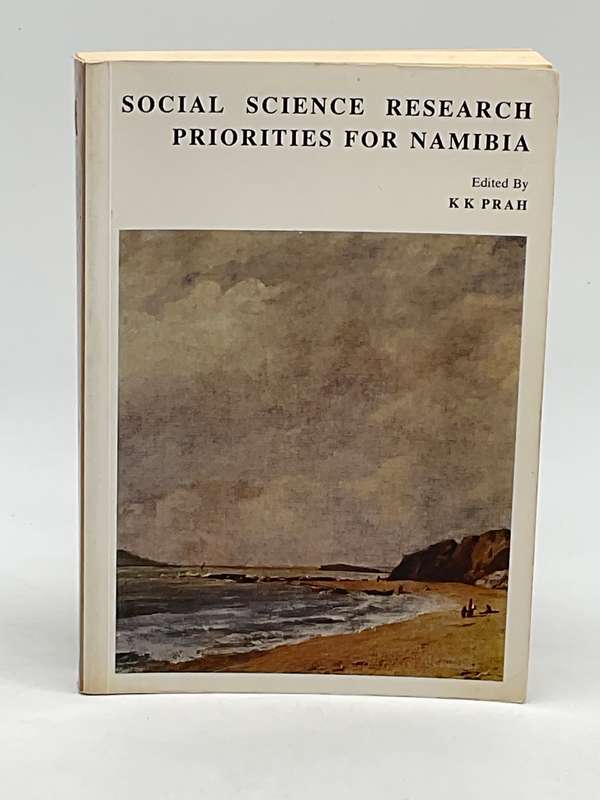 Social Science Research Priorities for Namibia | Edited by K.K. Prah 1993