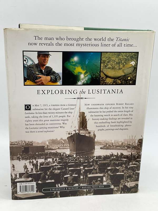 Exploring the Lusitania: Probing the Mysteries of the Sinking That Changed History - Robert DBallard