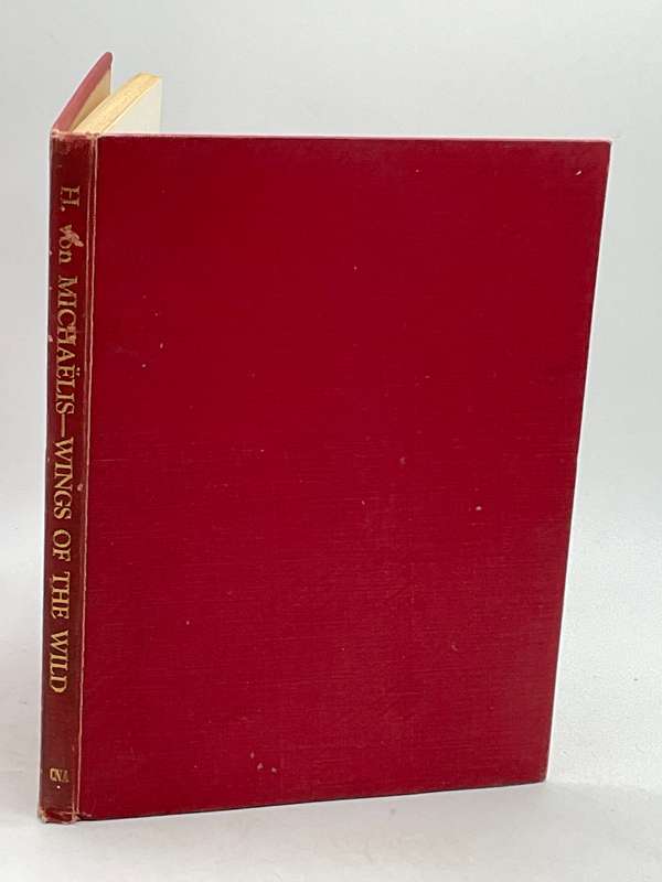 Wings of the Wild - H von Michaelis 1953