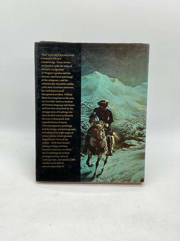 The Dream King: Ludwig II of Bavaria by Wilfrid Blunt