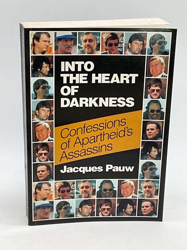 Into the Heart of Darkness: Confessions of Apartheid's Assassins - Jacques Pauw