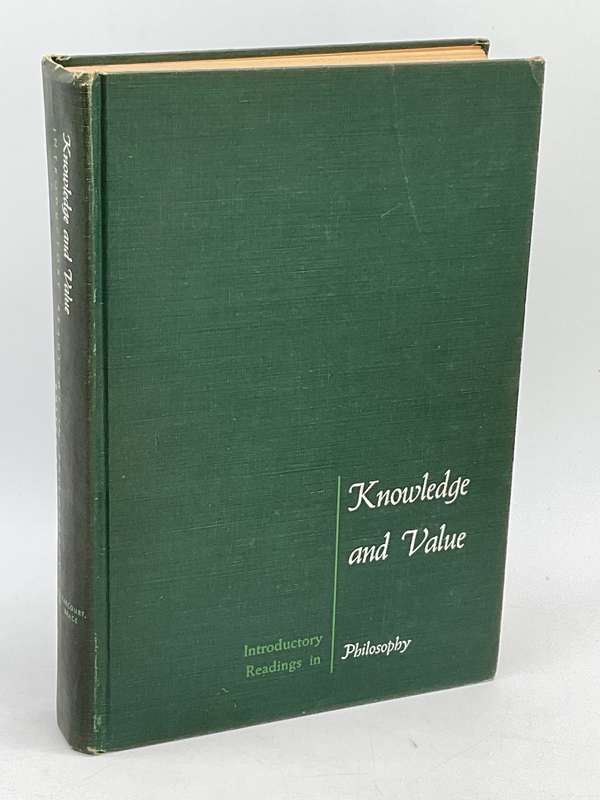 Knowledge and Value: Introductory Readings in Philosophy - Elmer Sprague and Paul W Taylor 1959