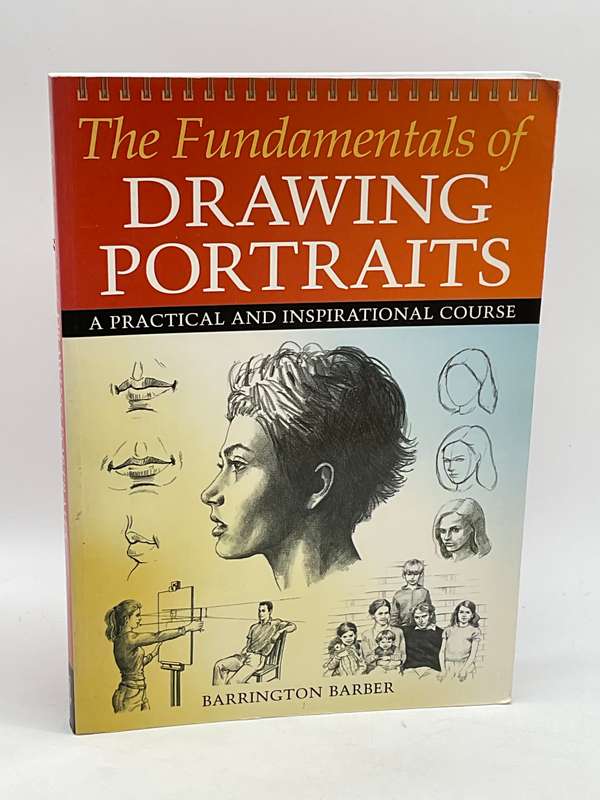 The Fundamentals of Drawing Portraits by Barrington Barber