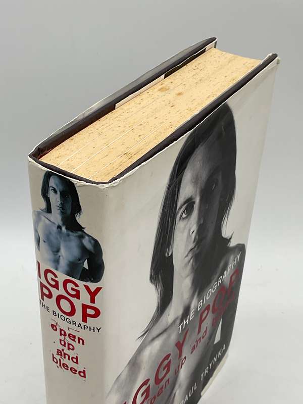 Iggy Pop - Open Up and Bleed: The Biography - Paul Trynka