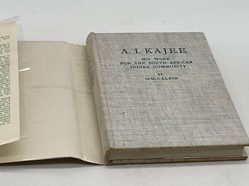 A.I. Kajee: His Work For The South-African Indian Community Edited by GH Calpin