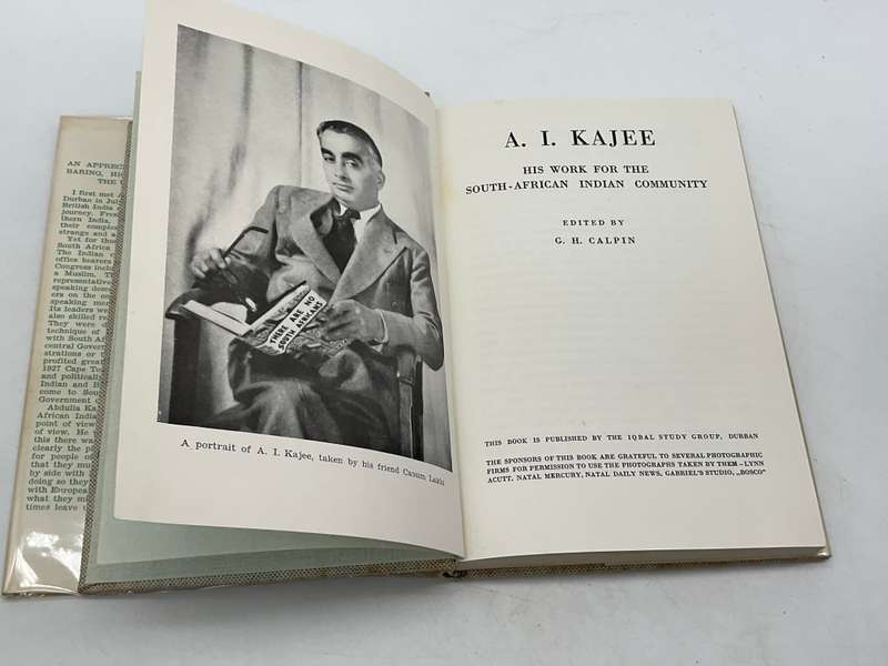 A.I. Kajee: His Work For The South-African Indian Community Edited by GH Calpin