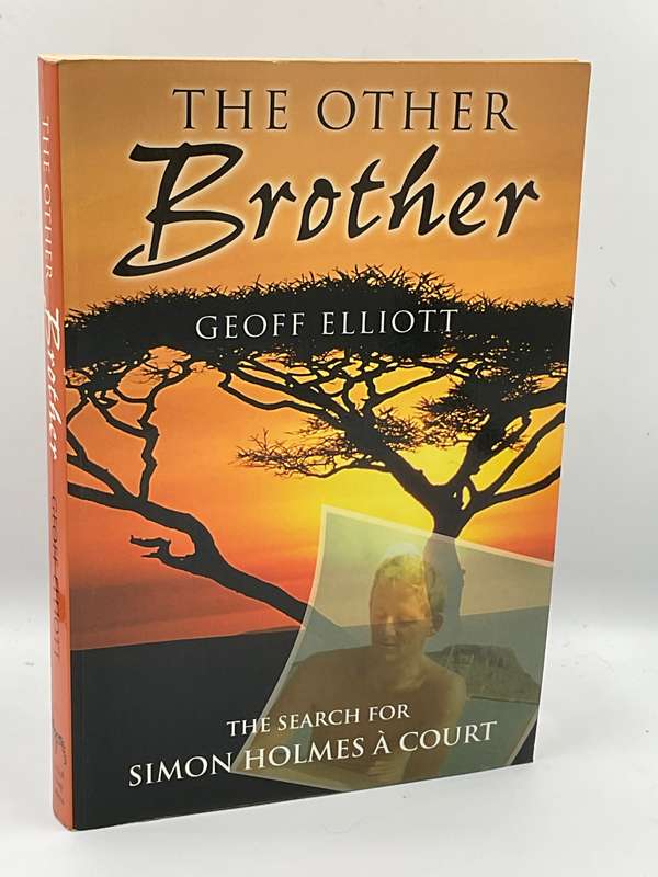 The Other Brother The Search for Simon Holmes A Court by Geoff Elliott