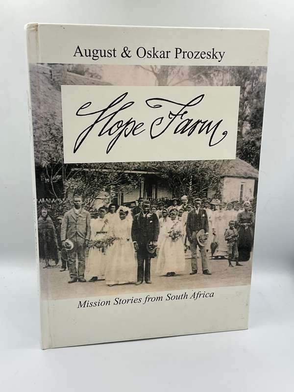 Hope Farm ~ Mission Stories from South Africa by August & Oskar Prozesky | Signed by Oskar