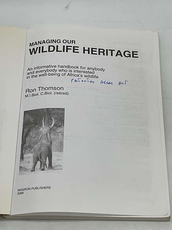 Managing Our Wildlife Heritage: An Informative Handbook for Anybody ... Ron Thomson