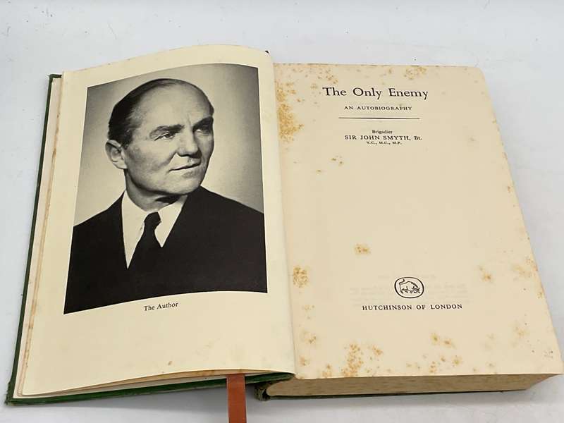 The Only Enemy ~ Autobiography of Brigadier Sir John Smyth V. C. | First Edition Hutchinson, 1959
