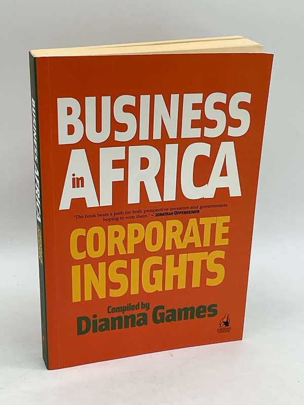 Business in Africa: Corporate Insights by Dianna Games