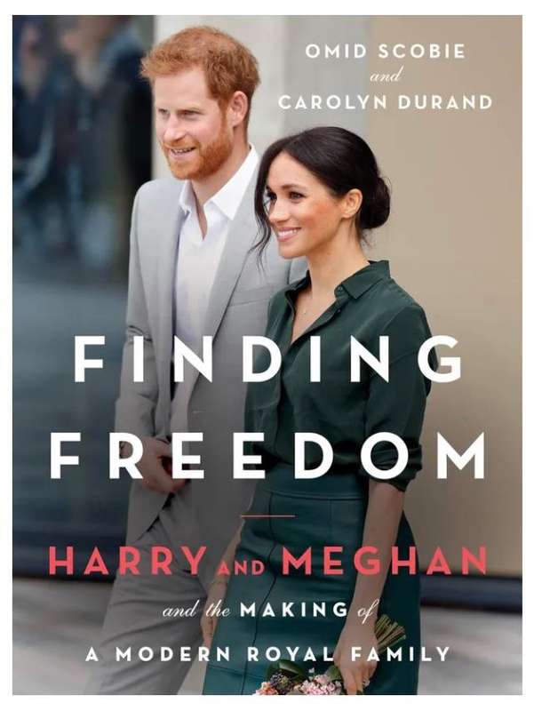 Finding Freedom: Harry and Meghan and the Making of a Modern Royal Family - Omid Scobie