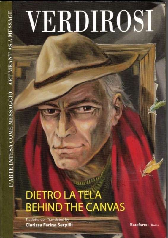 Verdirosi: Dietro la Tela - "Behind the Canvas"  ~ Art Meant as a Message | Signed by Verdirosi 2017