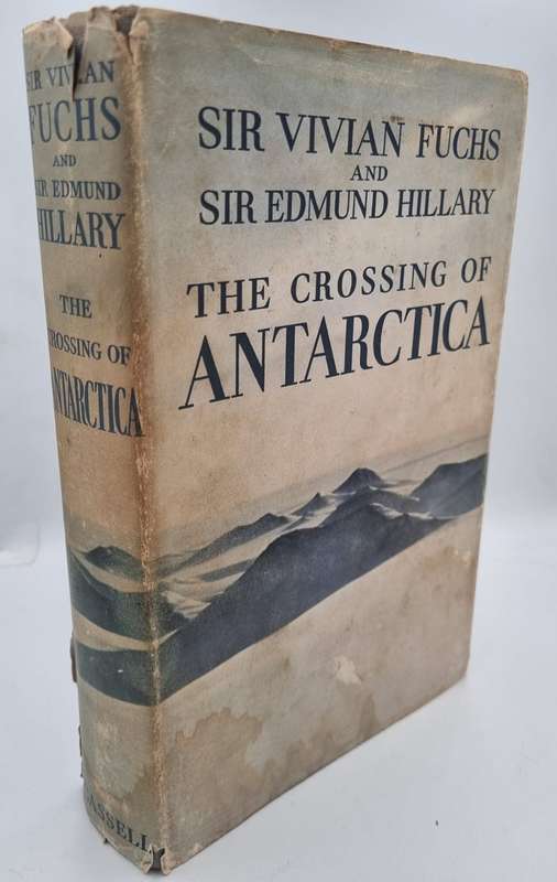 The Crossing of Antarctica - Sir Vivian Fuchs and Sir Edmund Hillary