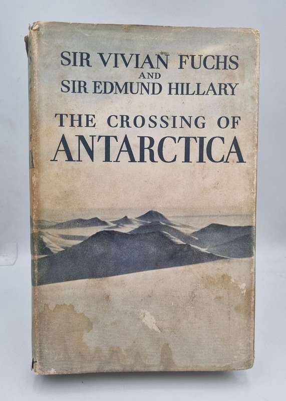 The Crossing of Antarctica - Sir Vivian Fuchs and Sir Edmund Hillary