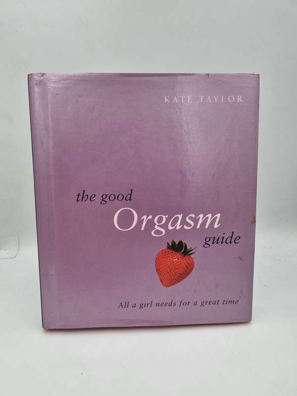 The Good Orgasm Guide - Kate Taylor