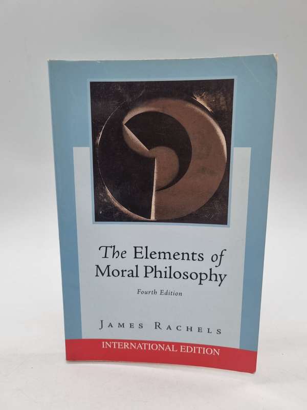 The Elements of Moral Philosophy - James Rachels | International Edition