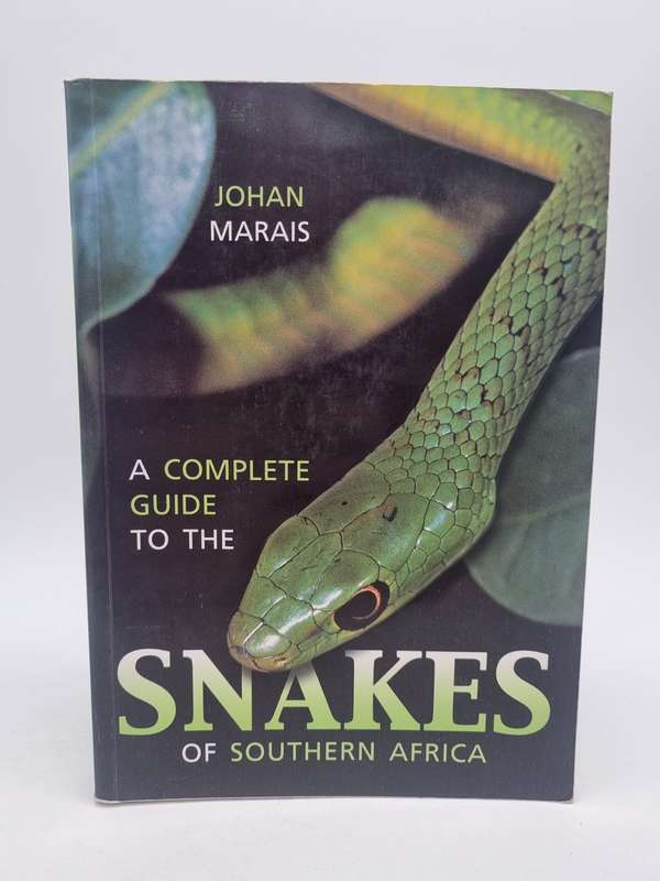 A Complete Guide to Snakes of Southern Africa - Johan Marais