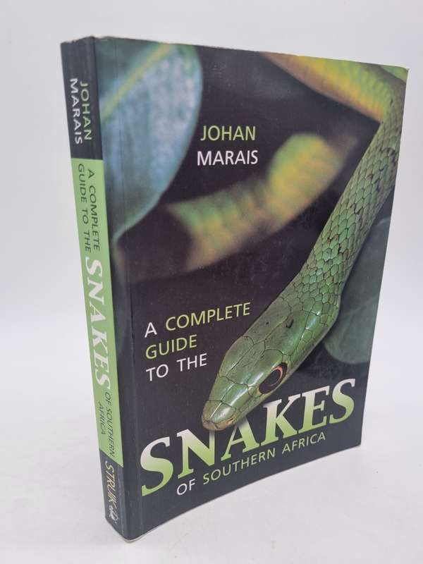 A Complete Guide to Snakes of Southern Africa - Johan Marais