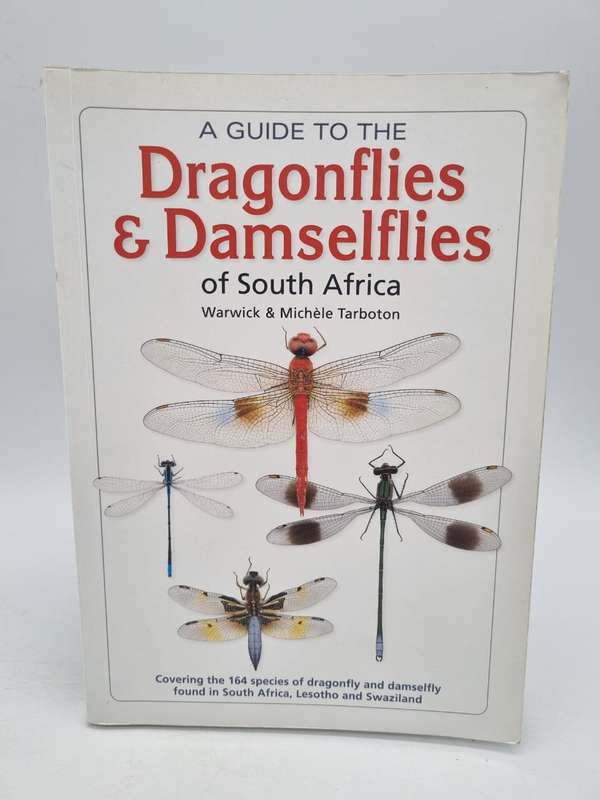 A Guide to the Dragonflies and Damselflies of South Africa - Warwick and Michele Tarboton