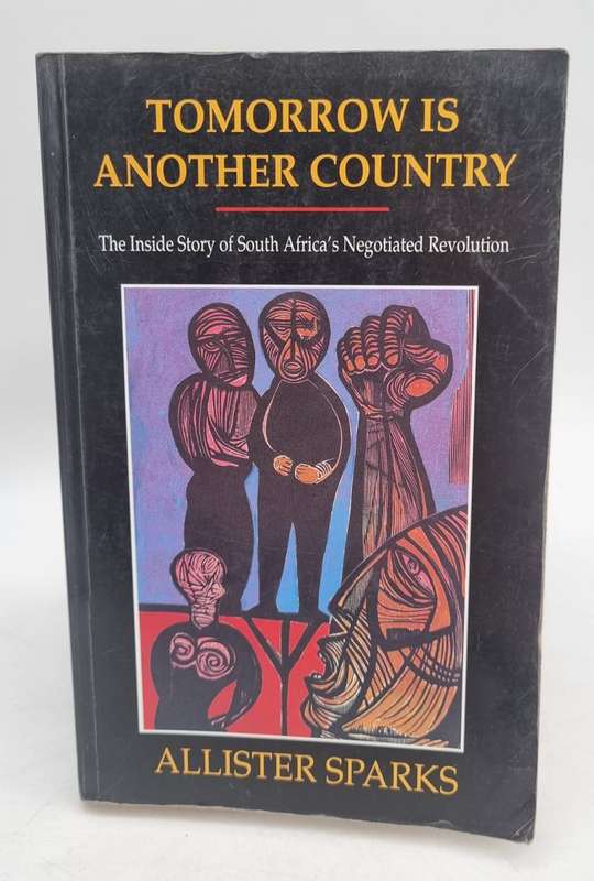 Tomorrow is Another Country by Allister Sparks