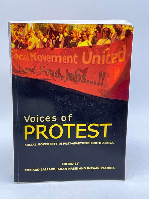 Voices of Protest: Social Movements in Post-apartheid South Africa - R Ballard, A Habib & I Valodia