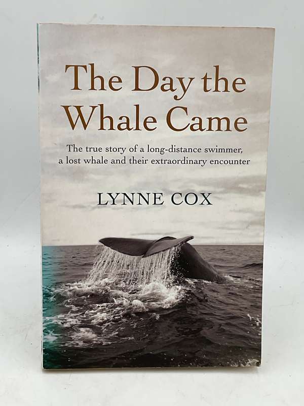 The Day the Whale Came - Lynne Cox