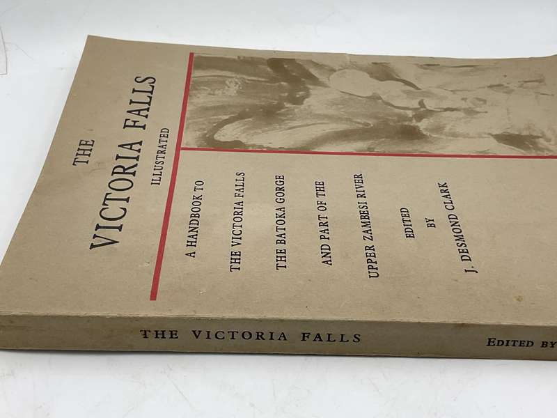 The Victoria Falls Illustrated. Edited by J  Desmond Clark