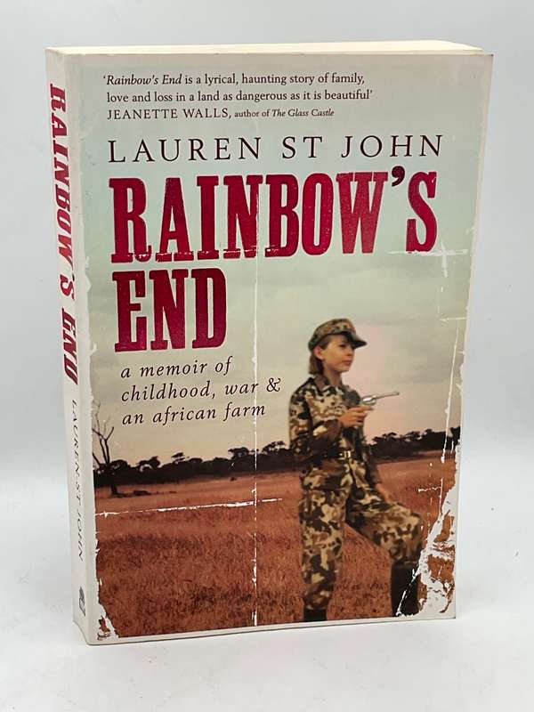 Rainbow's End: A Memoir of Childhood, War and an African Farm - Lauren St. John