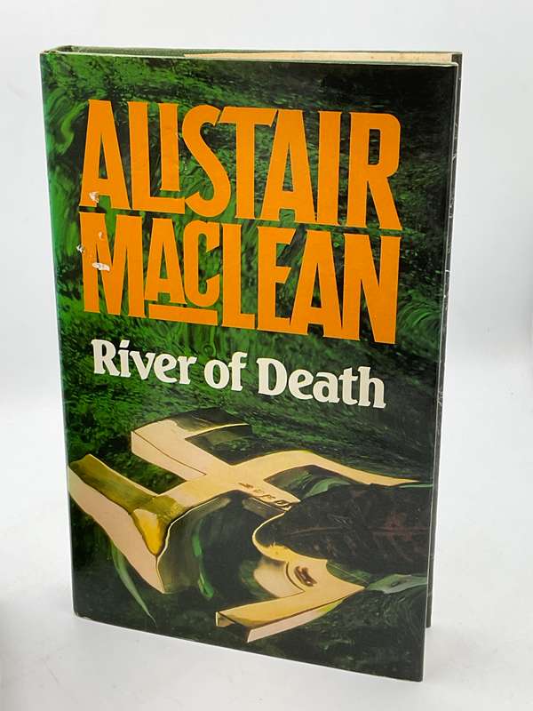 Alistair Maclean ~ River of Death | Hard cover in good condition | First edition