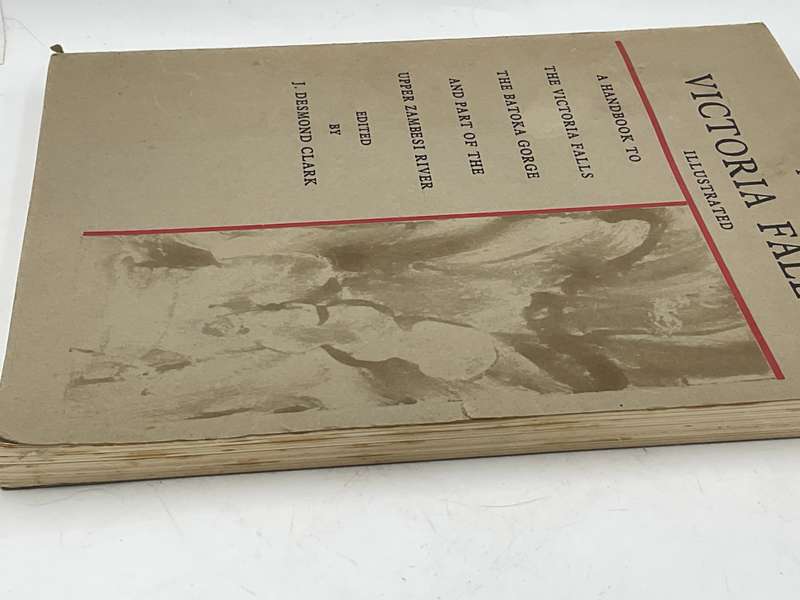 The Victoria Falls Illustrated. Edited by J  Desmond Clark