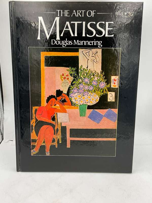 The Art of Matisse by Douglas Mannering