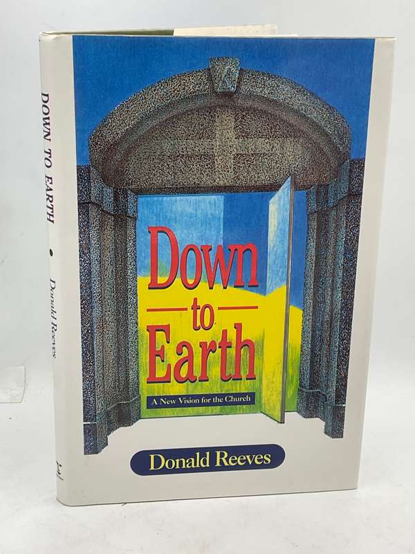 Down to Earth - Donald Reeves | A New Vision for the Church