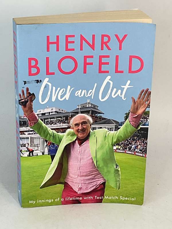 Henry Blofeld ~ Over and Out: My Innings of a Lifetime with Test Match Special | Cricket Collection