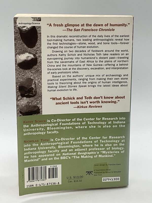 Making Silent Stones Speak: Human Evolution And The Dawn Of Technology Kathy D. Schick