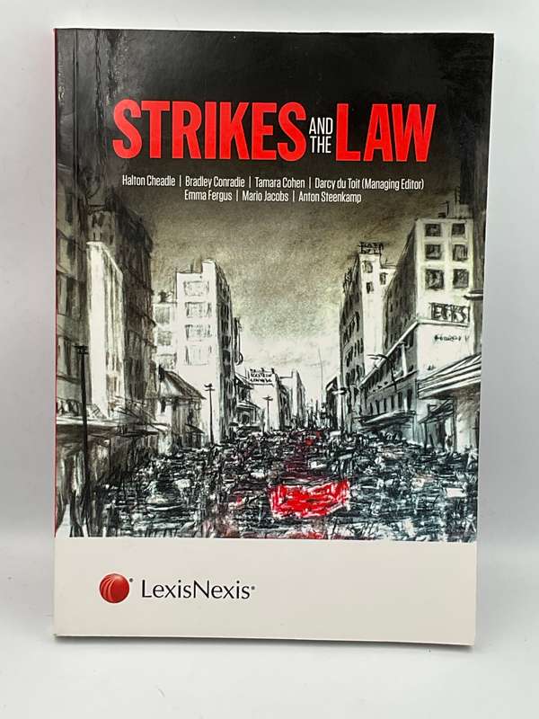 Strikes and the Law ~ Cheadle, Conradie, Cohen ...