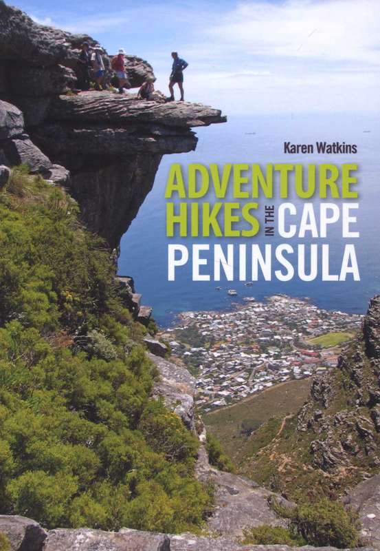 Adventure Hikes In The Cape Peninsula ~ Karen Watkins