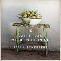 Vallei van melk en heuning  ~ Riana Scheepers