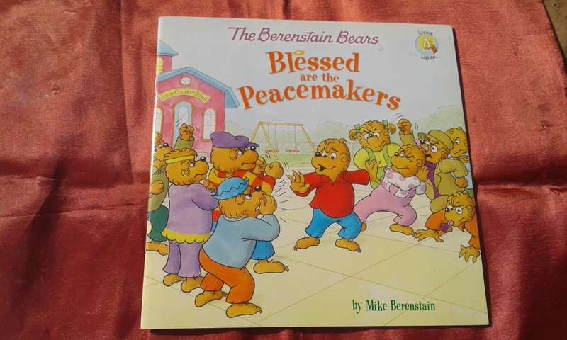 "The Berenstain Bears.  Blessed are the Peacemakers"  Soft cover.