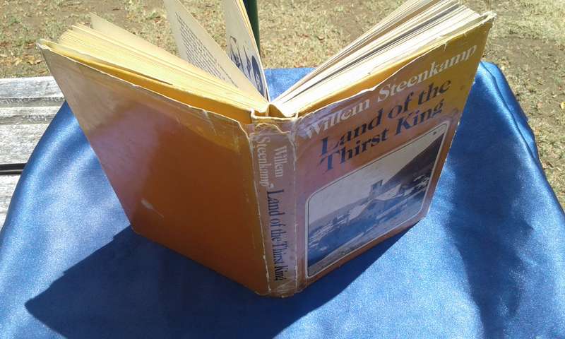 "Land of the Thirst King"  Willem Steenkamp.  Hard cover.
