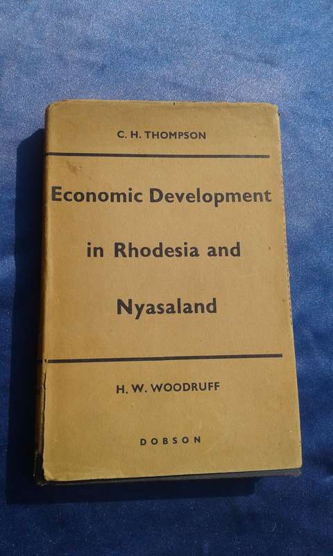 1954.  "Economic Development in Rhodesia and Nyasaland"  Hard cover.