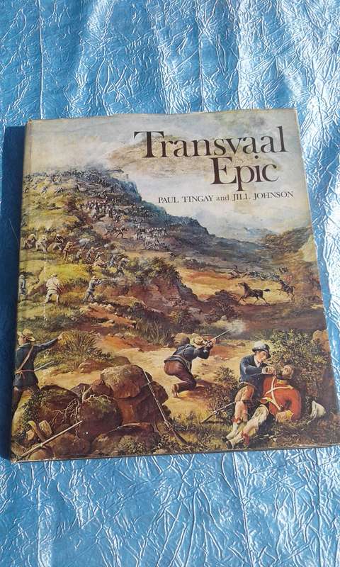 "Transvaal Epic"  Paul Tingay and Joy Johnson.  Hard cover.