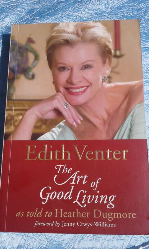 "The Art of Good Living"  Edith Venter.  Soft cover.